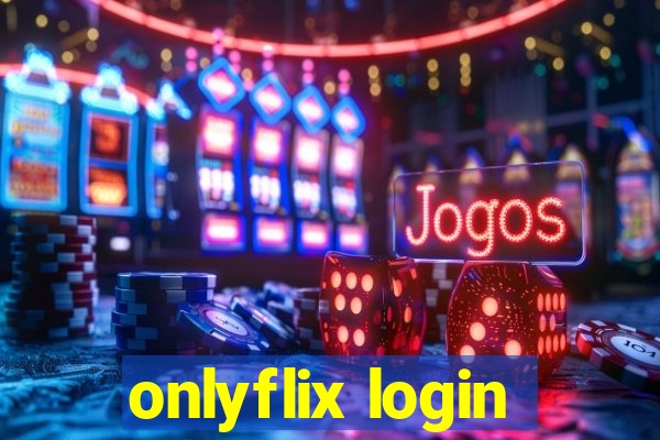 onlyflix login